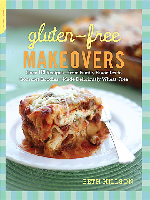 Title details for Gluten-Free Makeovers by Beth Hillson - Available